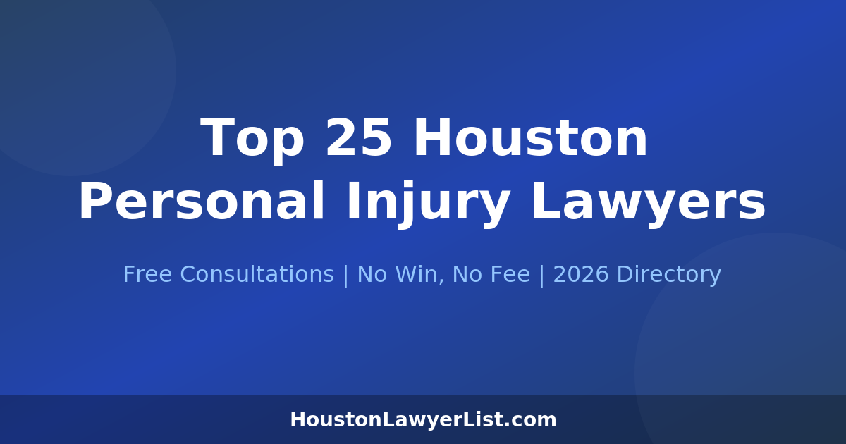 Attorney In Houston Top 25 Houston Personal Injury Lawyers | HoustonLawyerList.com